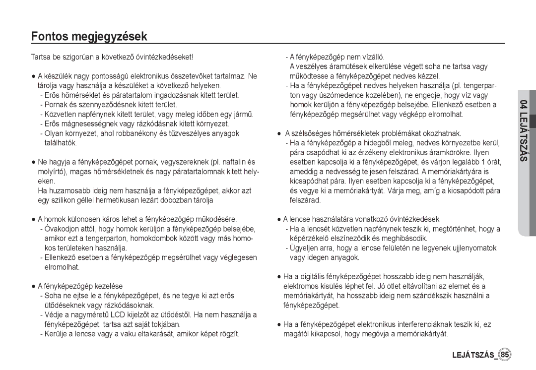 Samsung EC-S85ZZPBA/E1, EC-S85ZZSBB/E3 manual Fontos megjegyzések, Tartsa be szigorúan a következĘ óvintézkedéseket 