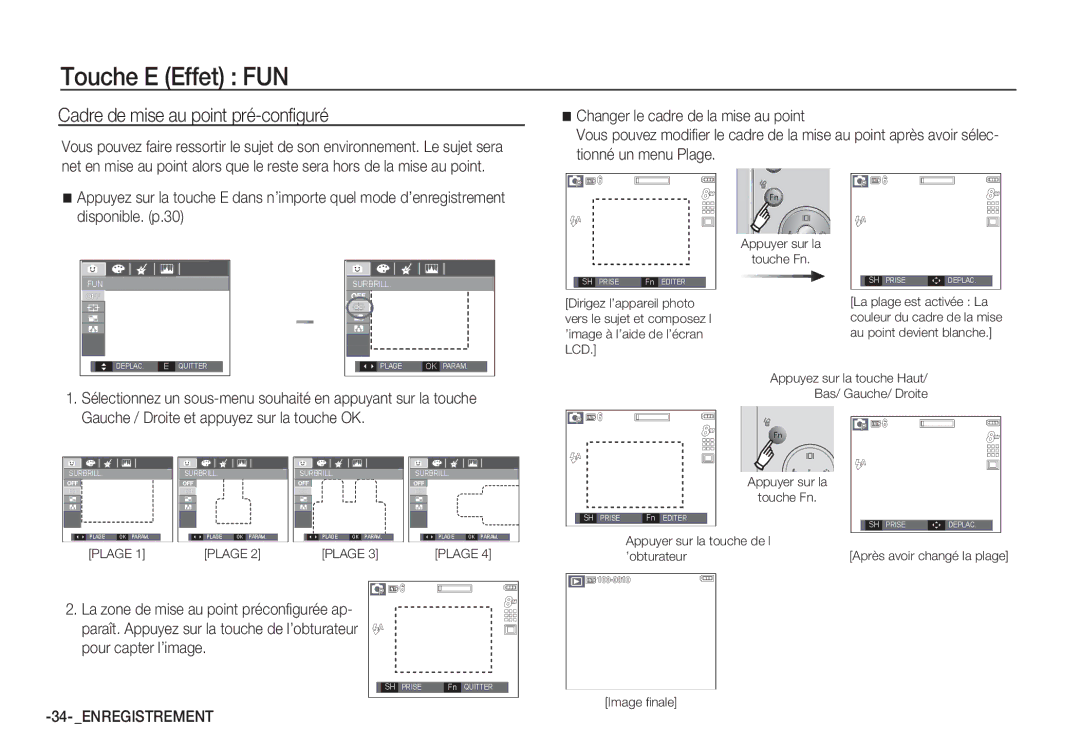 Samsung EC-S85ZZBBA/E1, EC-S85ZZSBB/E3, EC-S85ZZSBA/E1 manual Touche E Effet FUN, Cadre de mise au point pré-conﬁguré 