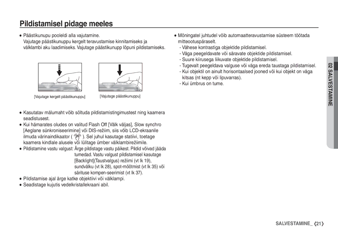 Samsung EC-S760ZSBA/LV Pildistamisel pidage meeles, Päästikunupu pooleldi alla vajutamine, Kitsas nt kepp või lipuvarras 