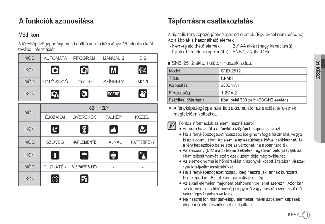 Samsung EC-S760ZBBA/FR, EC-S860ZSBA/FR, EC-S760ZPDA/E3, EC-S860ZSDA/E3, EC-S860ZPDA/E3 Tápforrásra csatlakoztatás, Mód ikon 