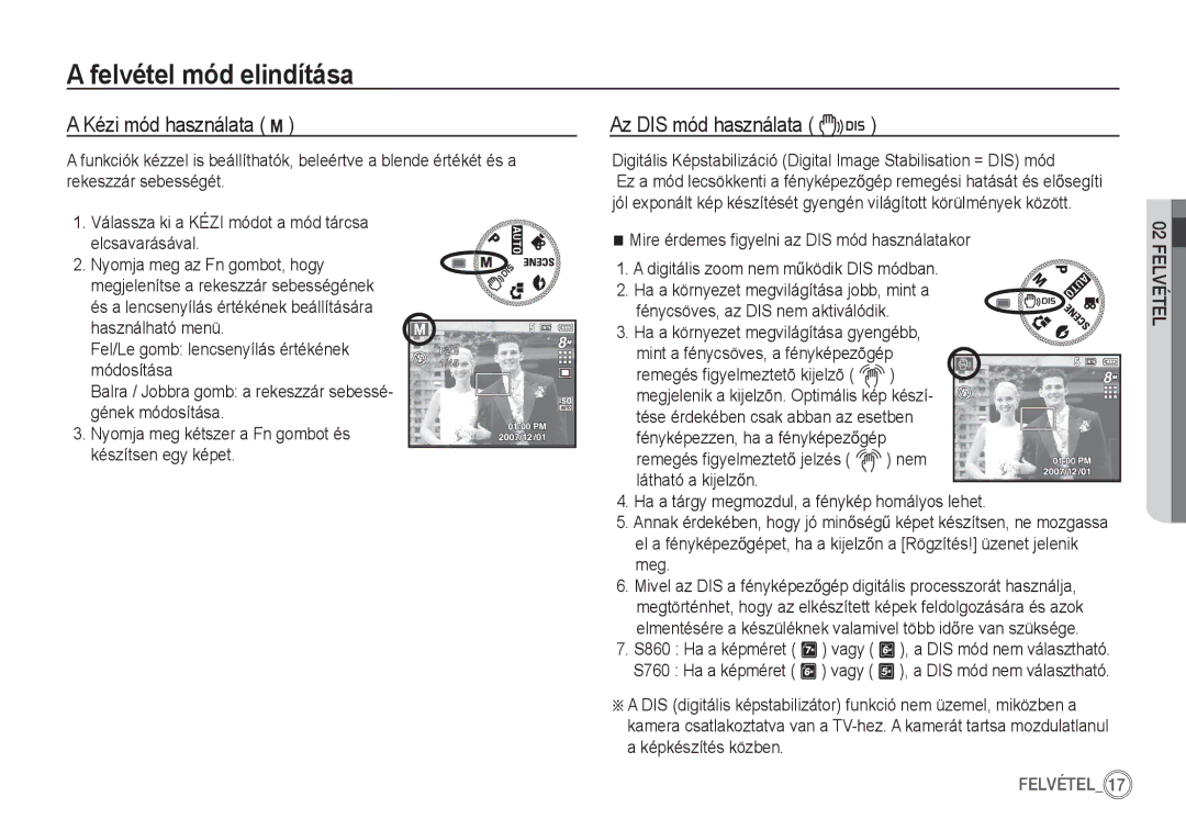 Samsung EC-S760ZSBA/FR, EC-S860ZSBA/FR, EC-S760ZPDA/E3, EC-S860ZSDA/E3 manual Kézi mód használata ¸, Az DIS mód használata 