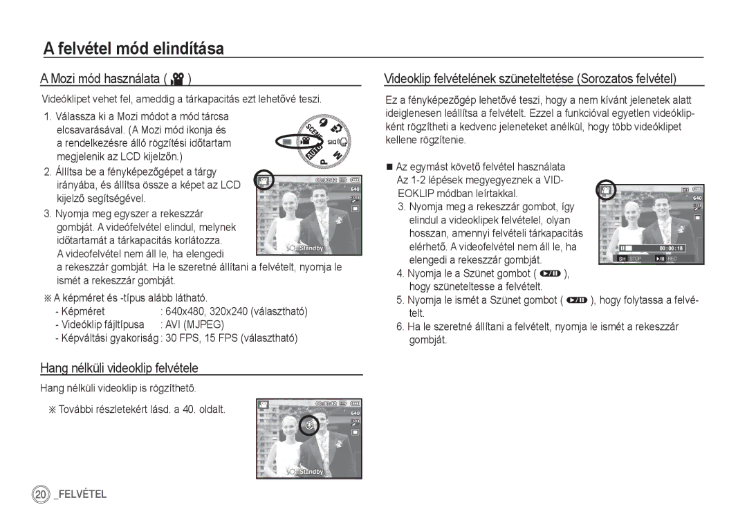 Samsung EC-S860ZBBA/IT, EC-S860ZSBA/FR, EC-S760ZPDA/E3 manual Mozi mód használata ´, Hang nélküli videoklip felvétele 