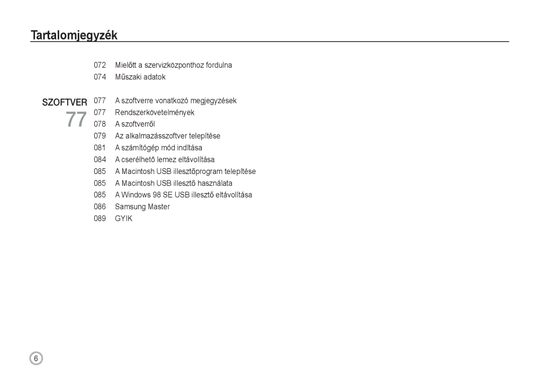 Samsung EC-S760ZPBA/FR manual MielĘtt a szervizközponthoz fordulna 074 MĦszaki adatok, Macintosh USB illesztĘ használata 