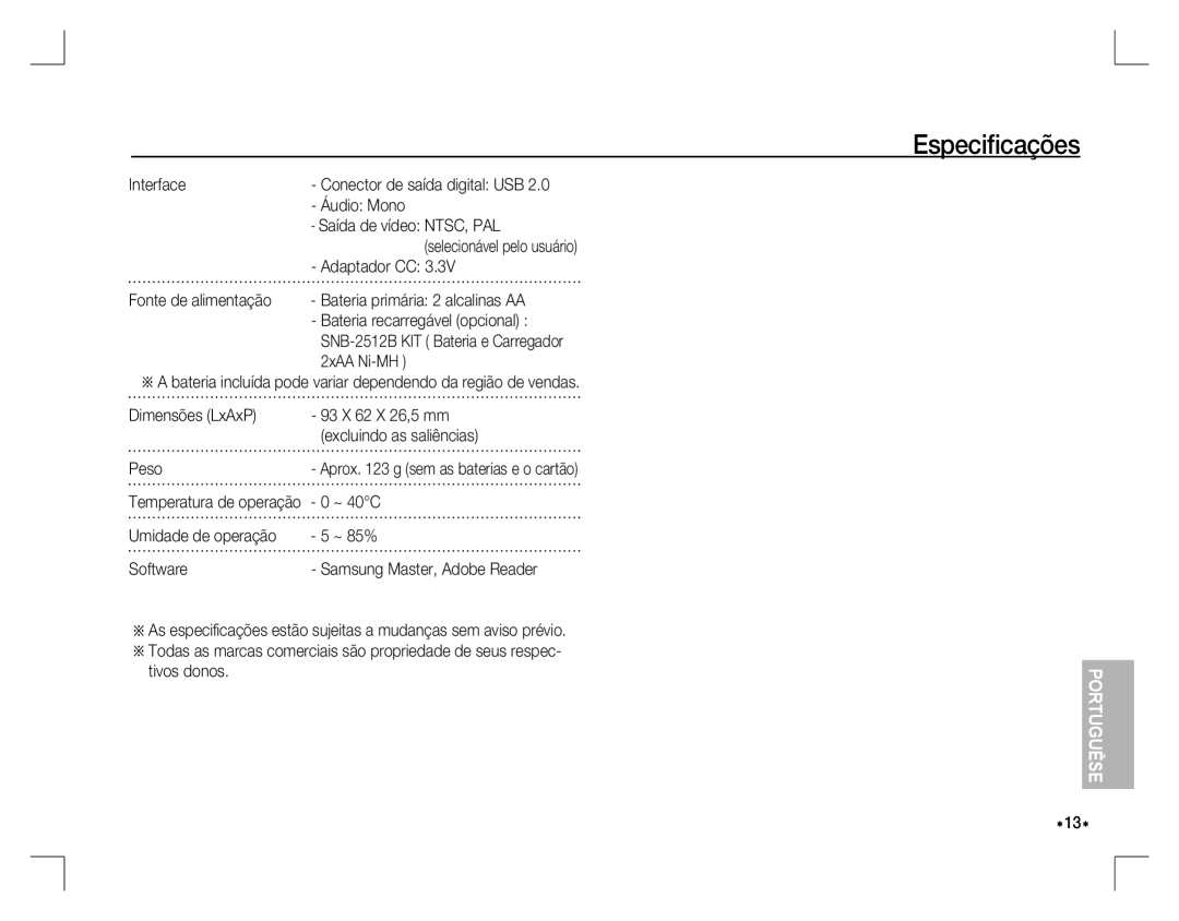 Samsung EC-S760ZRBA/US, EC-S860ZSBA/FR, EC-S860U01KFR, EC-S760ZPDA/E3 Áudio Mono, Saída de vídeo NTSC, PAL, Adaptador CC 