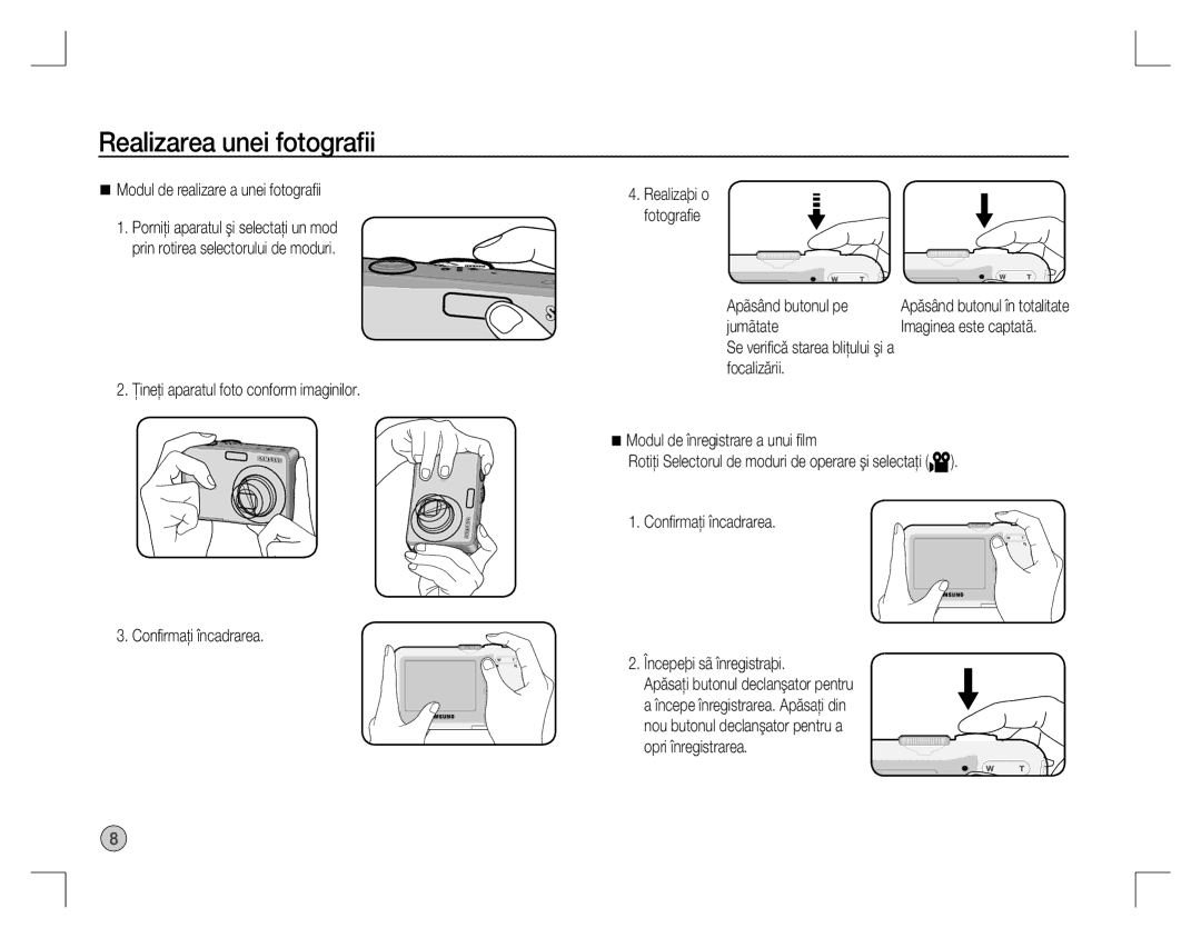 Samsung EC-S760ZSBC/E1 manual Realizarea unei fotograﬁi, Modul de realizare a unei fotograﬁi, Apãsând butonul pe, Jumãtate 