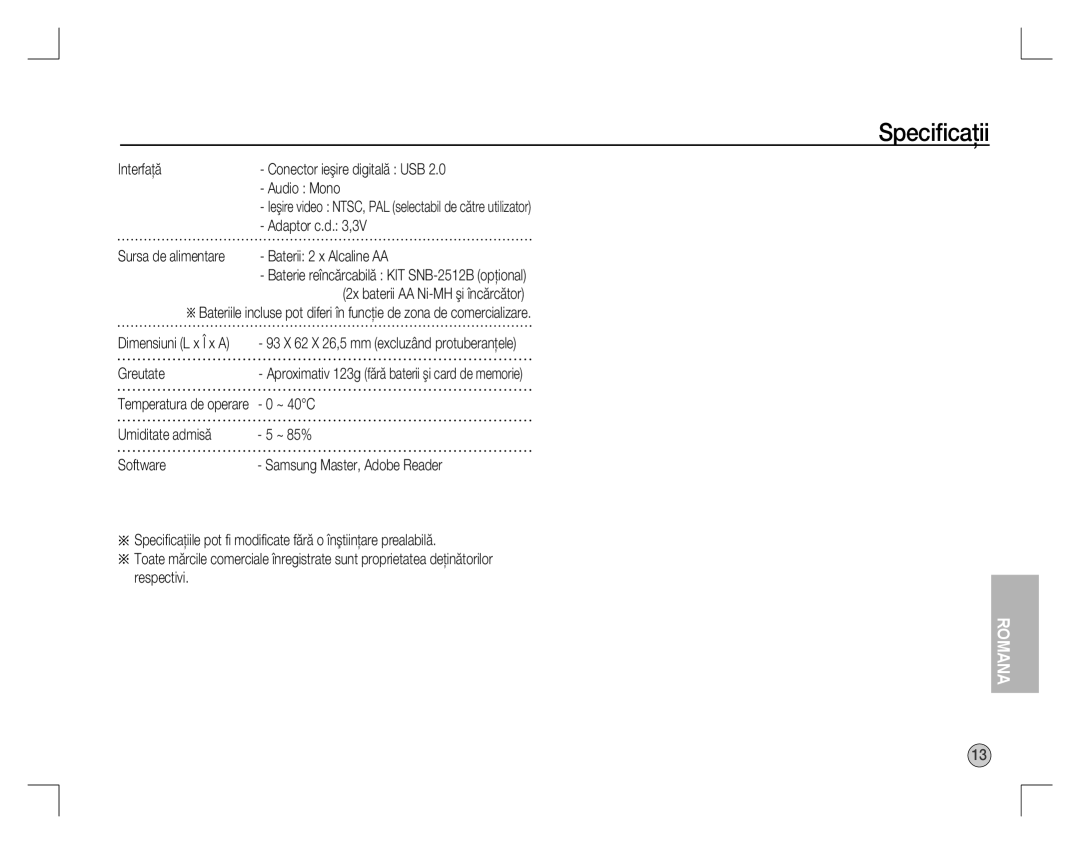 Samsung EC-S860ZBBB/MX manual Interfaţă Conector ieşire digitală USB Audio Mono, Adaptor c.d ,3V, Baterii 2 x Alcaline AA 