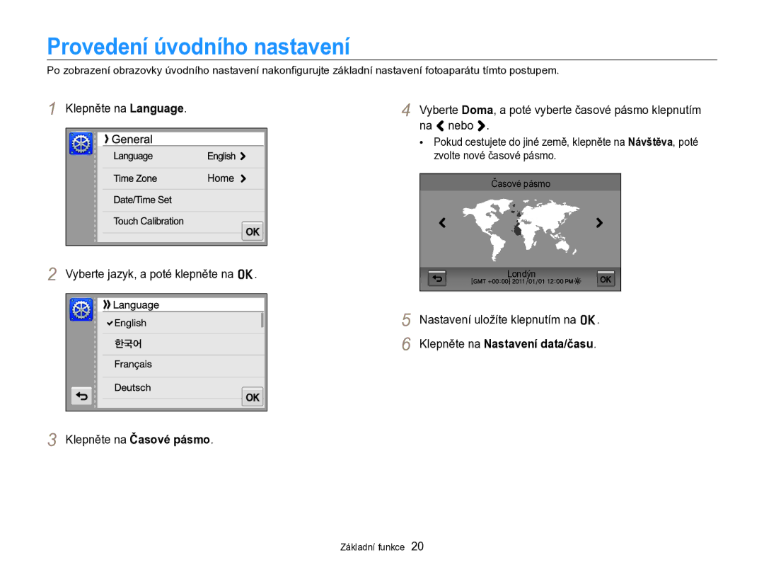 Samsung EC-SH100ZBPBE3, EC-SH100ZBPBE1, EC-SH100ZBPRE3 manual Provedení úvodního nastavení, Klepněte na Časové pásmo 