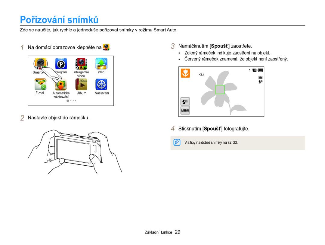 Samsung EC-SH100ZBPRE3, EC-SH100ZBPBE1 manual Pořizování snímků, Nastavte objekt do rámečku Namáčknutím Spoušť zaostřete 