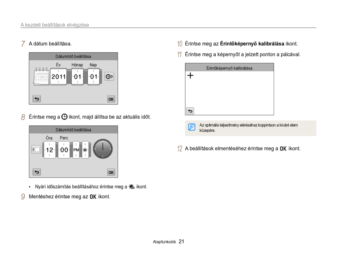 Samsung EC-SH100ZBPBE3, EC-SH100ZBPBE1, EC-SH100ZBPRE3 manual Kezdeti beállítások elvégzése, Dátum beállítása, Érintse meg a 