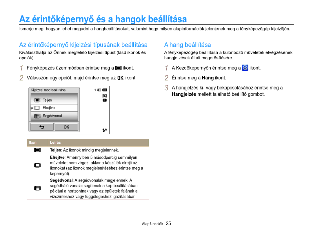 Samsung EC-SH100ZBPRE2 manual Az érintőképernyő és a hangok beállítása, Az érintőképernyő kijelzési típusának beállítása 