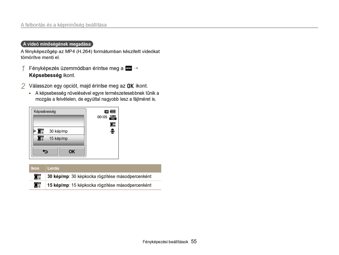 Samsung EC-SH100ZBPBE1, EC-SH100ZBPBE3, EC-SH100ZBPRE3, EC-SH100ZBPSE3 manual Videó minőségének megadása, 30 kép/mp 15 kép/mp 
