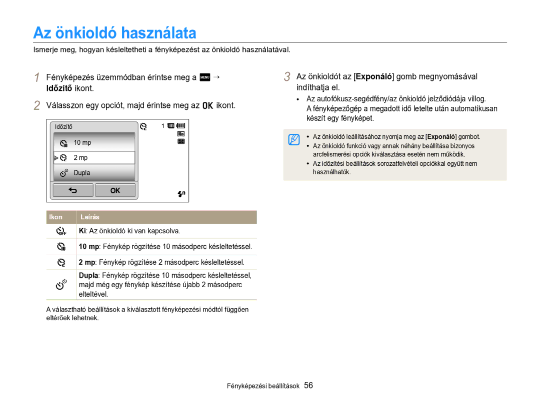 Samsung EC-SH100ZBPBE3, EC-SH100ZBPBE1, EC-SH100ZBPRE3 manual Az önkioldó használata, Indíthatja el, Készít egy fényképet 