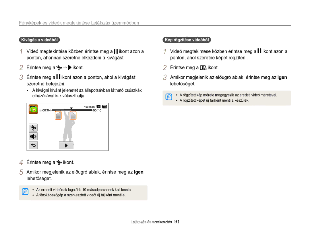 Samsung EC-SH100ZBPBE3 manual Ponton, ahonnan szeretné elkezdeni a kivágást, Érintse meg a “ ikont, Szeretné befejezni 