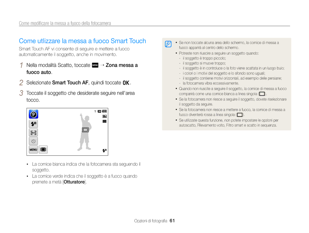 Samsung EC-SH100ZDPBME manual Come utlizzare la messa a fuoco Smart Touch, Come modiﬁcare la messa a fuoco della fotocamera 