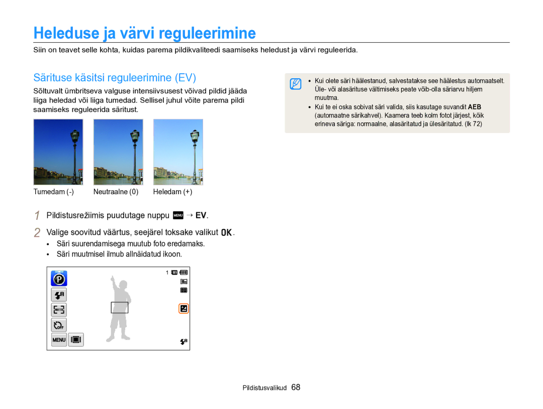 Samsung EC-SH100ZBPBE2 Heleduse ja värvi reguleerimine, Särituse käsitsi reguleerimine EV, Tumedam Neutraalne Heledam + 