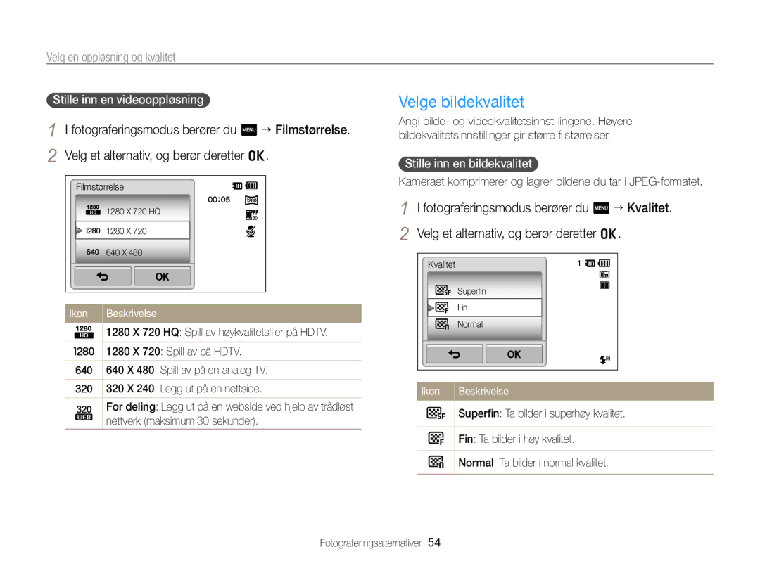 Samsung EC-SH100ZBPRE2, EC-SH100ZBPSE2 Velge bildekvalitet, Velg en oppløsning og kvalitet, Stille inn en videooppløsning 