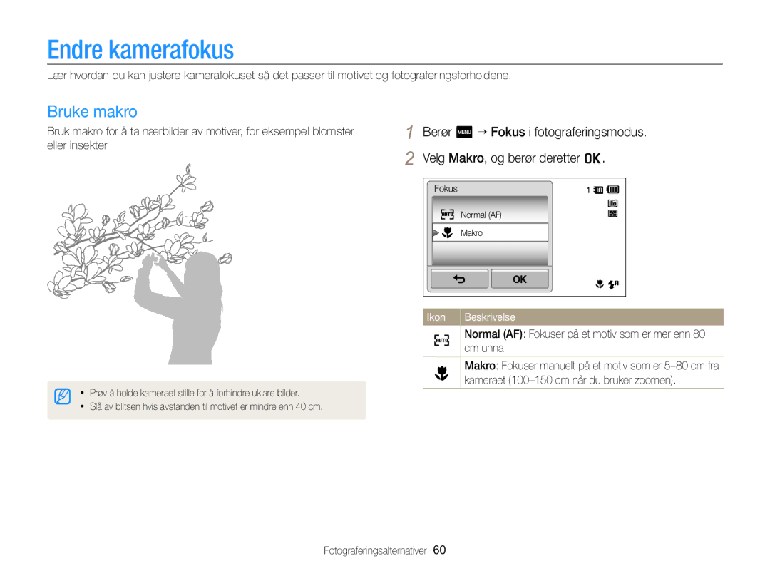 Samsung EC-SH100ZBPRE2, EC-SH100ZBPSE2 Endre kamerafokus, Bruke makro, Cm unna, Kameraet 100-150 cm når du bruker zoomen 