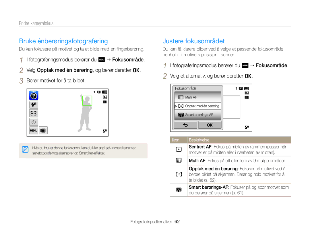 Samsung EC-SH100ZBPSE2 manual Bruke énberøringsfotografering, Justere fokusområdet, Ta bildet s, Du berører på skjermen s 