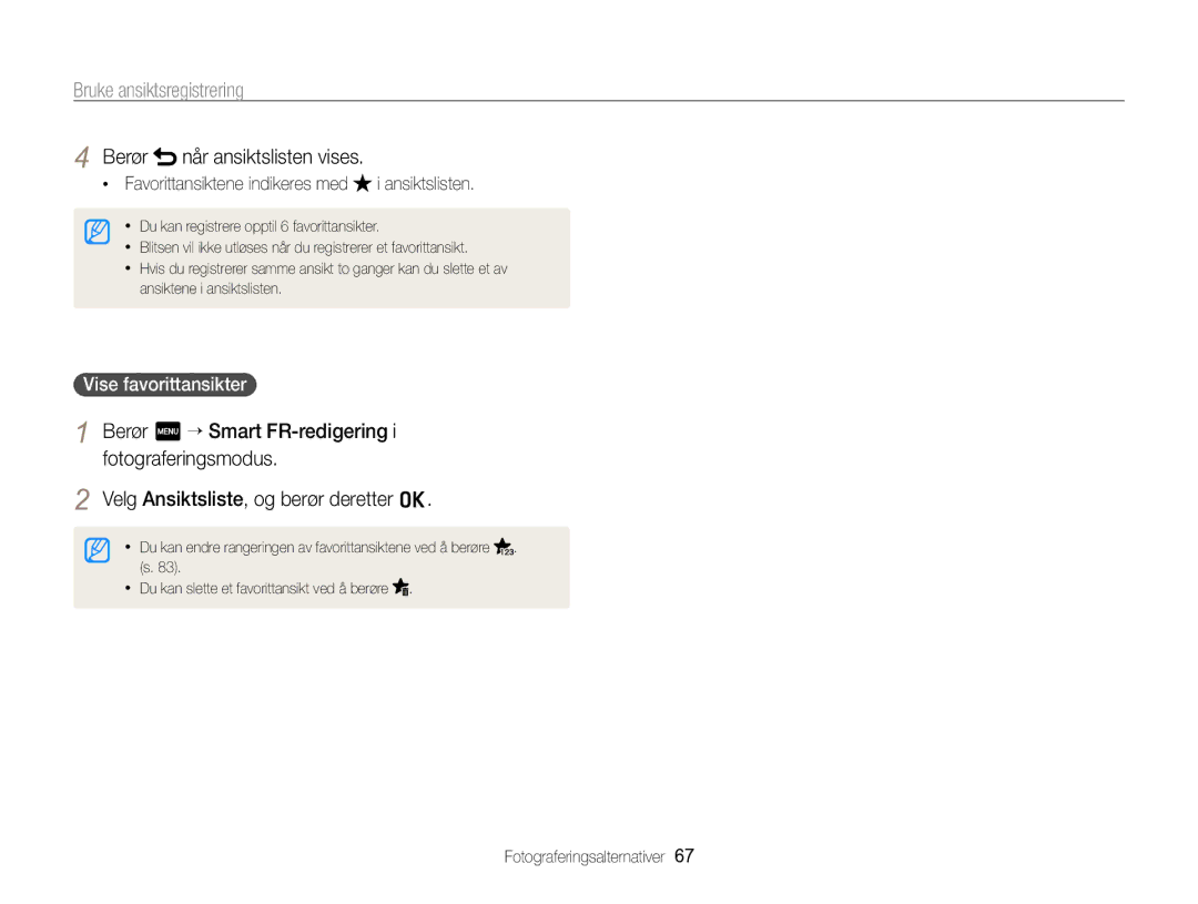 Samsung EC-SH100ZBPBE2, EC-SH100ZBPSE2 manual Berør når ansiktslisten vises, Favorittansiktene indikeres med i ansiktslisten 