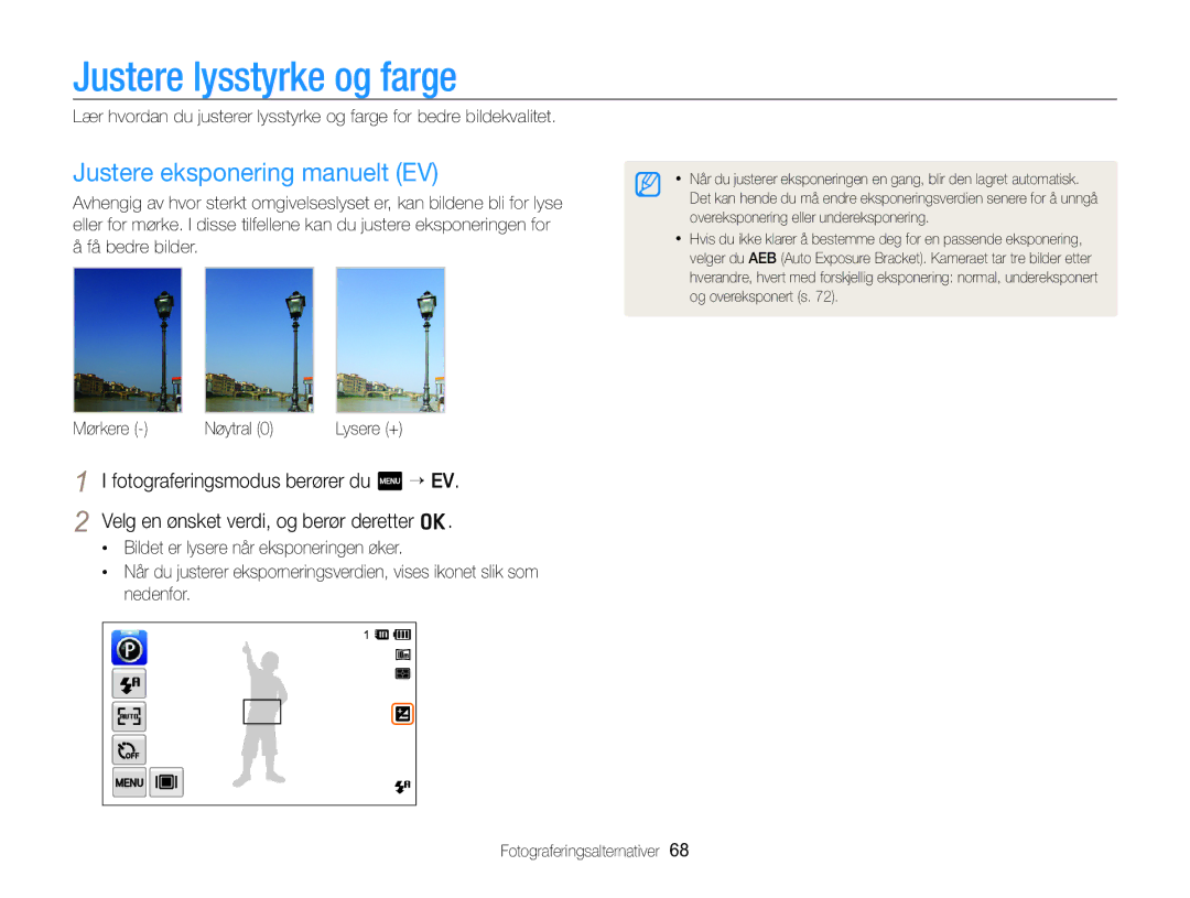 Samsung EC-SH100ZBPSE2, EC-SH100ZBPRE2, EC-SH100ZBPBE2 manual Justere lysstyrke og farge, Justere eksponering manuelt EV 