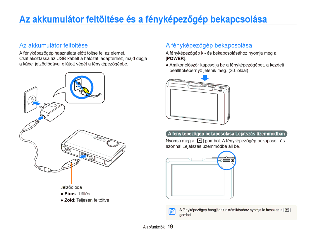 Samsung EC-ST1000BPBIT manual Az akkumulátor feltöltése és a fényképezőgép bekapcsolása, Fényképezőgép bekapcsolása 