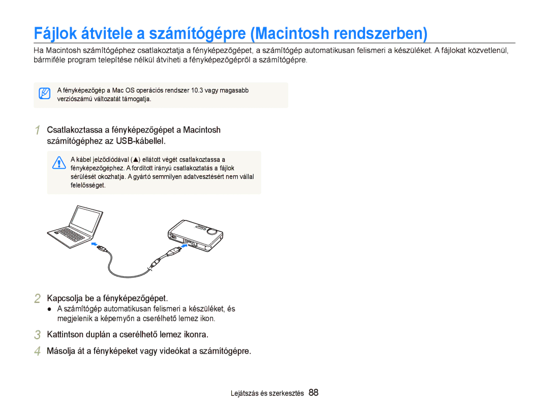 Samsung EC-ST1000BPUE2, EC-ST1000BPBIT, EC-ST1000BPSE3, EC-ST1000BPBE3 Fájlok átvitele a számítógépre Macintosh rendszerben 