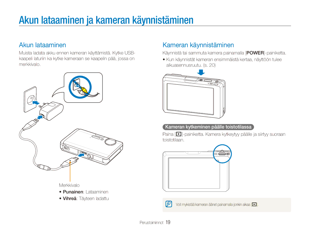 Samsung EC-ST1000BPRE2, EC-ST1000BPBE2, EC-ST1000BPGE2 Akun lataaminen ja kameran käynnistäminen, Kameran käynnistäminen 