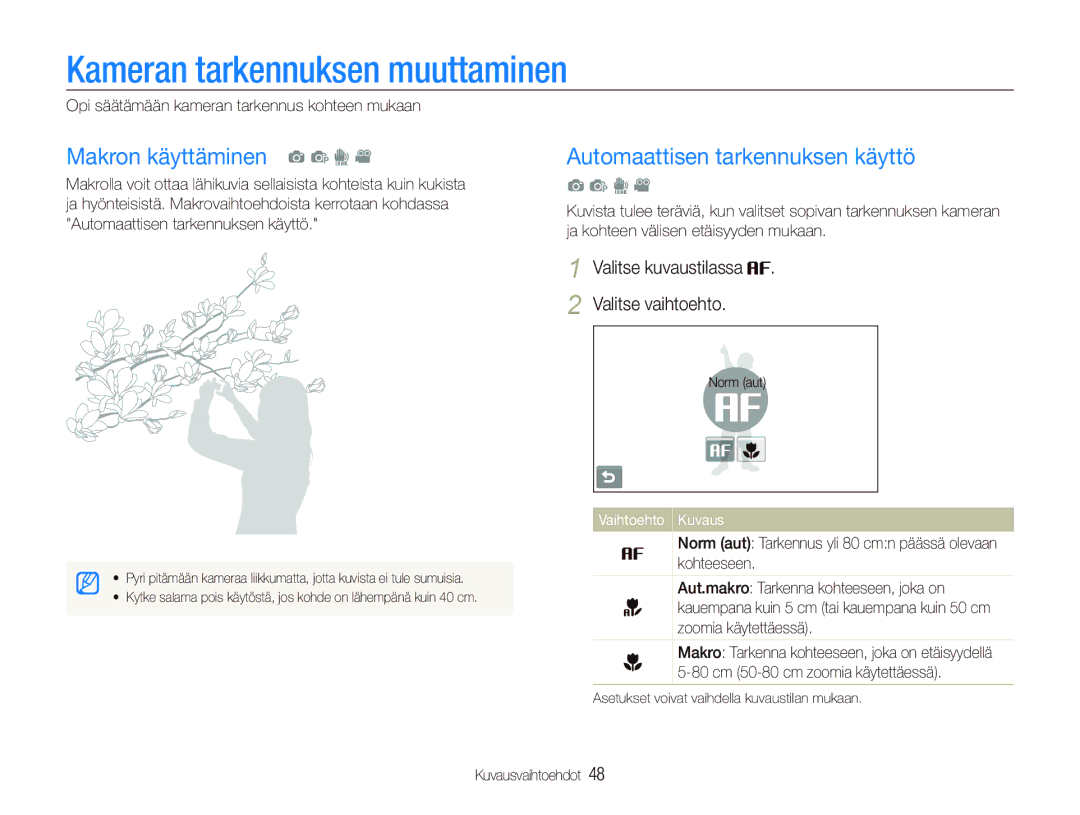 Samsung EC-ST1000BPUE2 manual Kameran tarkennuksen muuttaminen, Makron käyttäminen a p d, Automaattisen tarkennuksen käyttö 