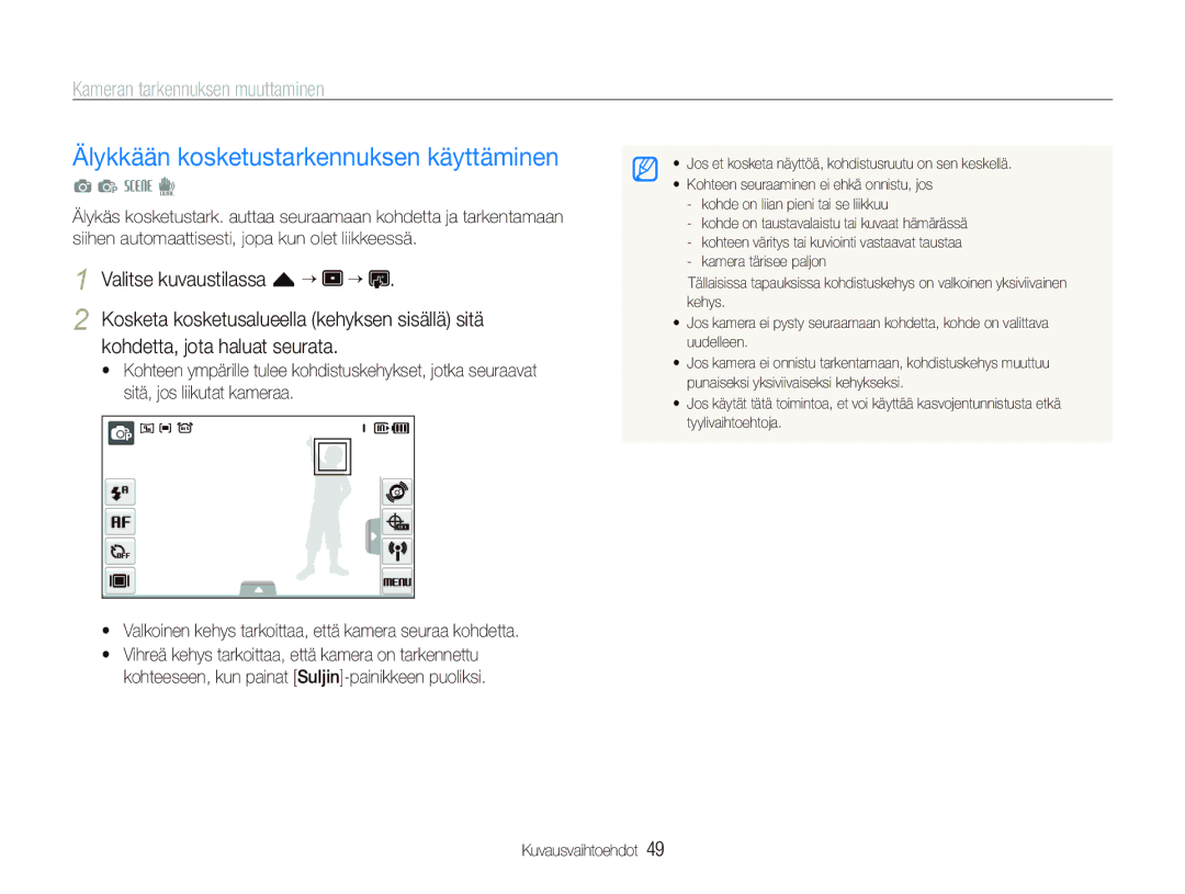 Samsung EC-ST1000BPRE2, EC-ST1000BPBE2 manual Älykkään kosketustarkennuksen käyttäminen, Kameran tarkennuksen muuttaminen 