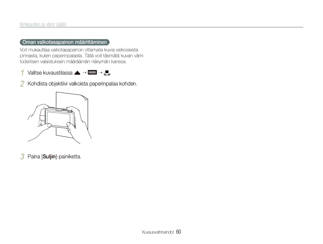 Samsung EC-ST1000BPBE2, EC-ST1000BPRE2, EC-ST1000BPGE2 manual Paina Suljin-painiketta, Oman valkotasapainon määrittäminen 