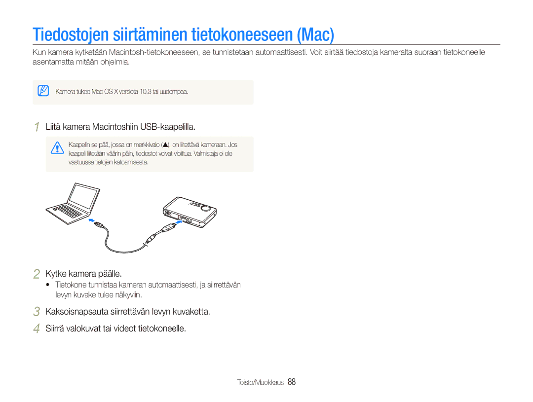 Samsung EC-ST1000BPUE2 manual Tiedostojen siirtäminen tietokoneeseen Mac, Liitä kamera Macintoshiin USB-kaapelilla 