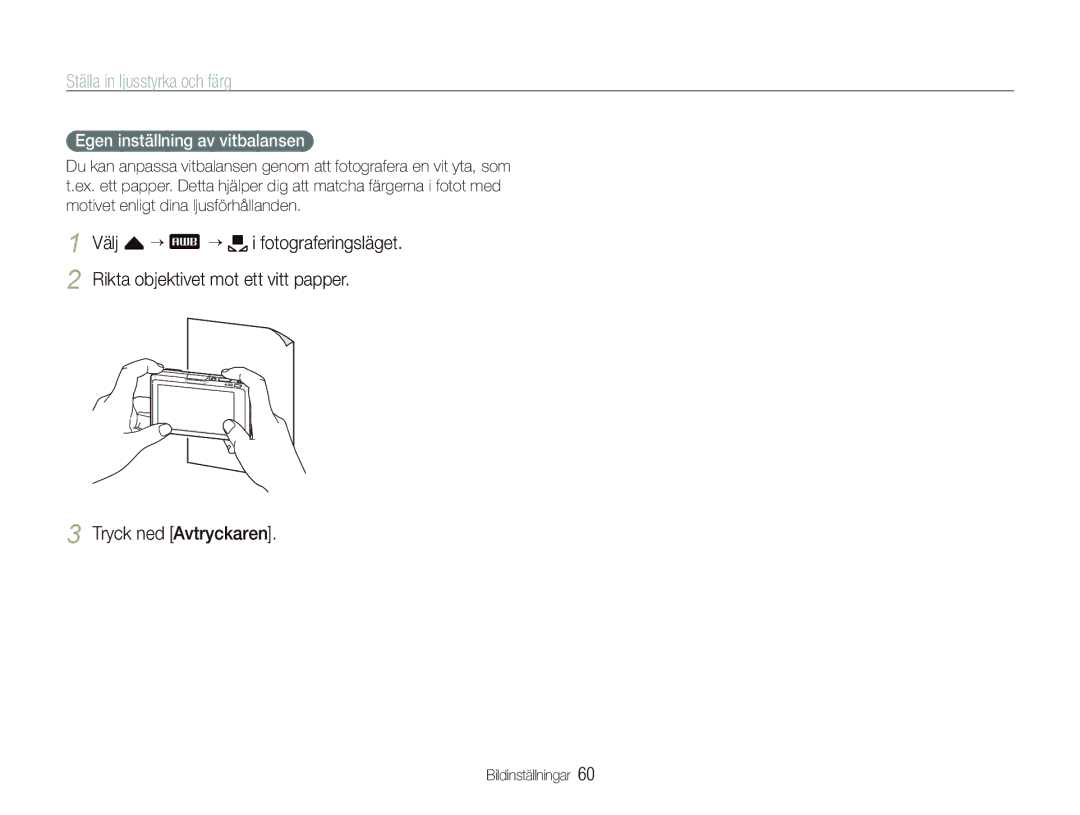 Samsung EC-ST1000BPBE2, EC-ST1000BPRE2, EC-ST1000BPGE2 manual Tryck ned Avtryckaren, Egen inställning av vitbalansen 