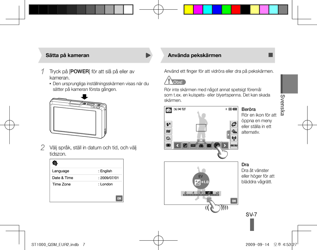 Samsung EC-ST1000BPRE2 manual SV-7, Sätta på kameran, Tryck på Power för att slå på eller av kameran, Använda pekskärmen 