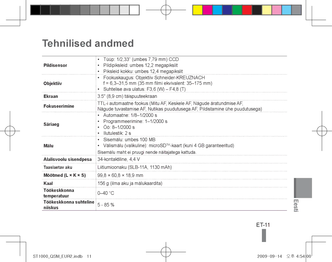 Samsung EC-ST1000BPBIT, EC-ST1000BPSE1 Tehnilised andmed, ET-11, Pildisensor, Objektiiv, Ekraan Fokuseerimine Säriaeg Mälu 