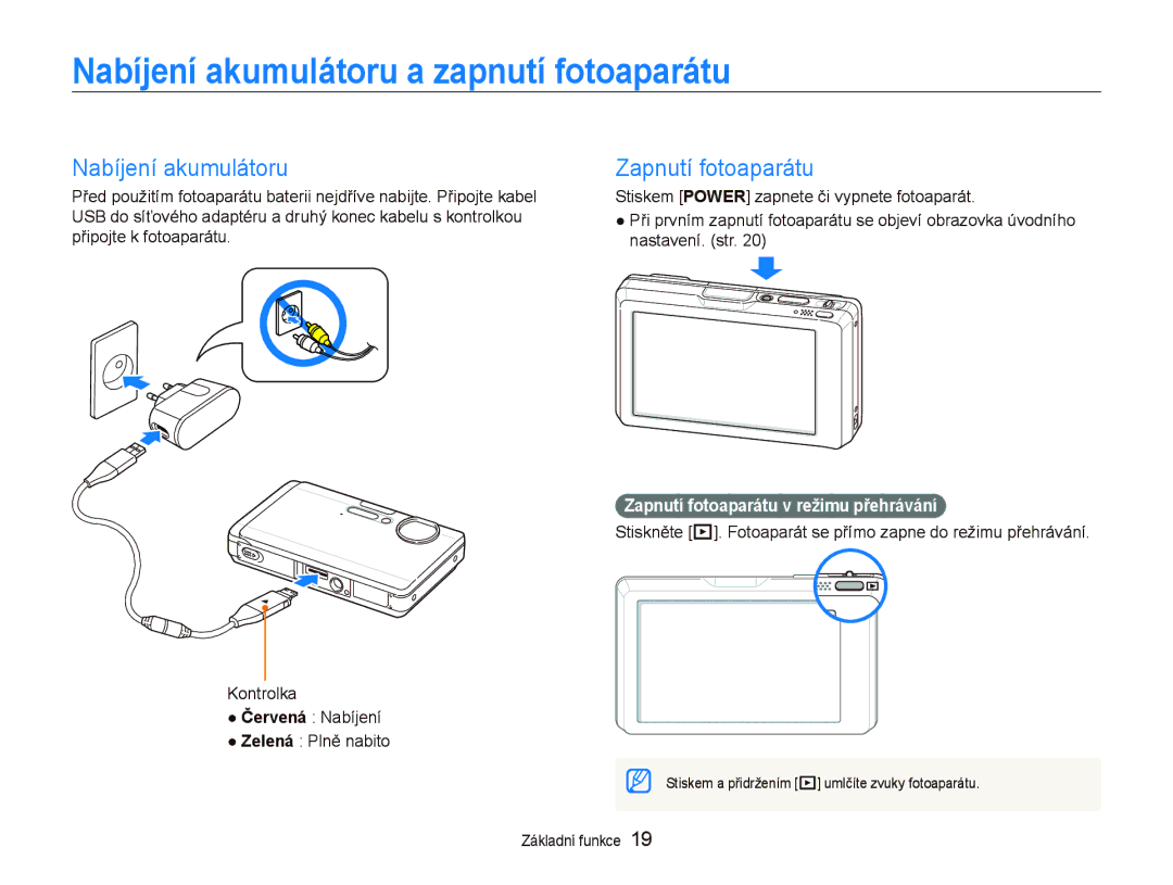 Samsung EC-ST1000BPSE3, EC-ST1000BPBE3, EC-ST1000BPUE3 manual Nabíjení akumulátoru a zapnutí fotoaparátu, Zapnutí fotoaparátu 