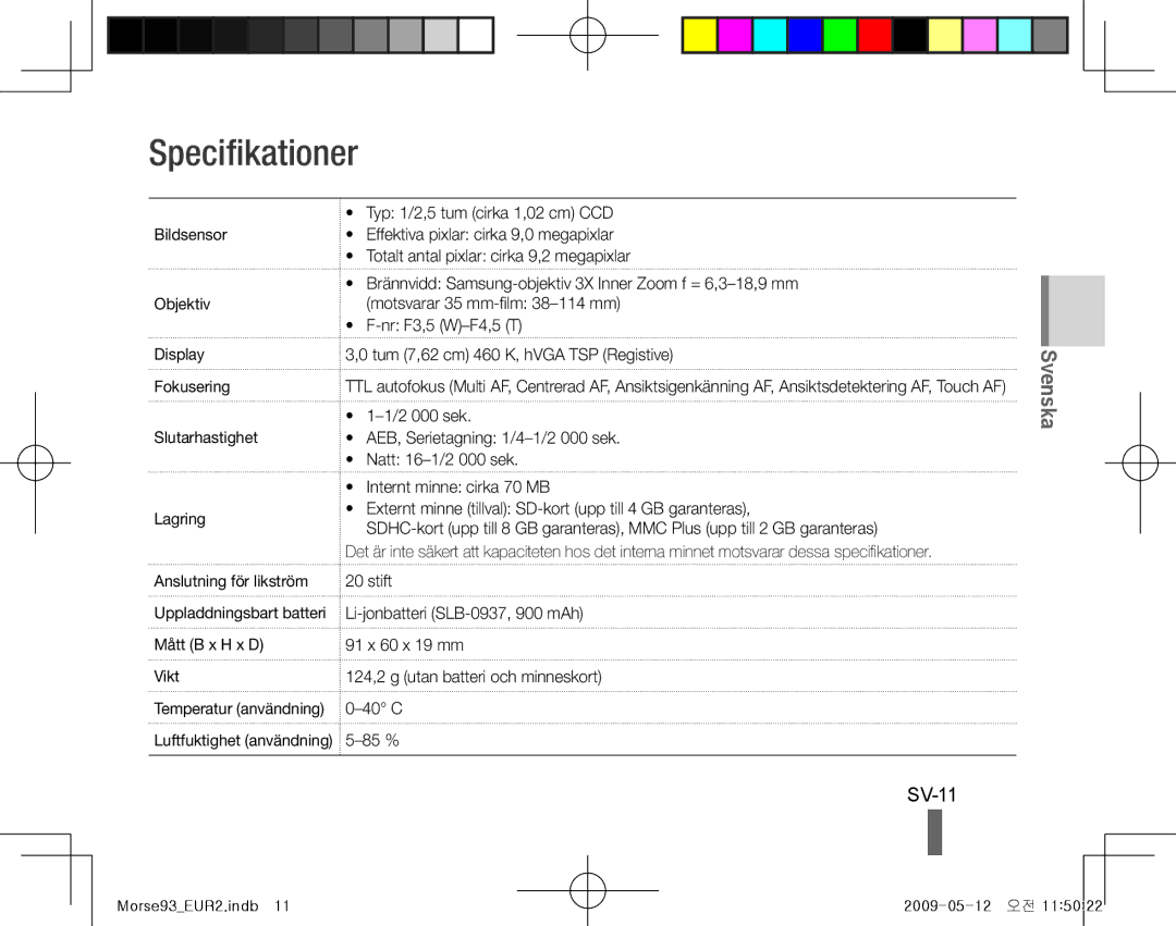 Samsung EC-ST10ZSBA/IT, EC-ST10ZABP/FR manual Specifikationer, SV-11, Typ 1/2,5 tum cirka 1,02 cm CCD, Mått B x H x D Vikt 