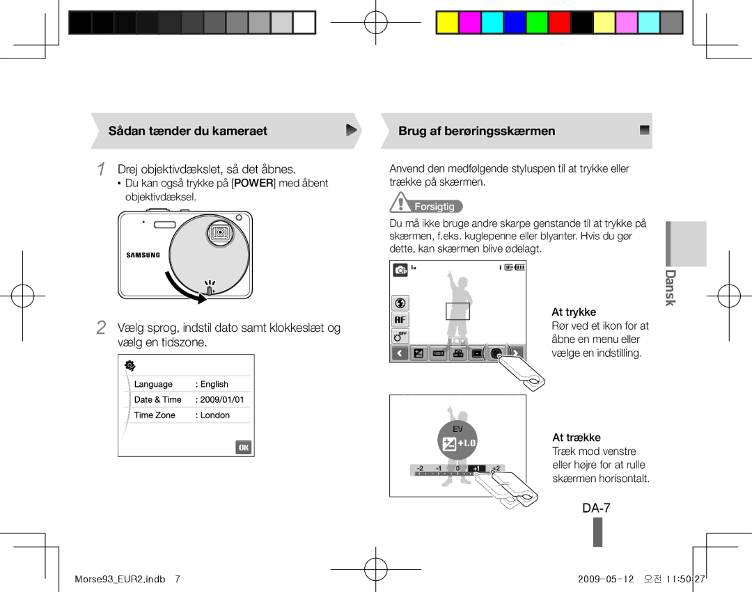 Samsung EC-ST10ZRBP/ME manual DA-7, Sådan tænder du kameraet, Drej objektivdækslet, så det åbnes, Brug af berøringsskærmen 