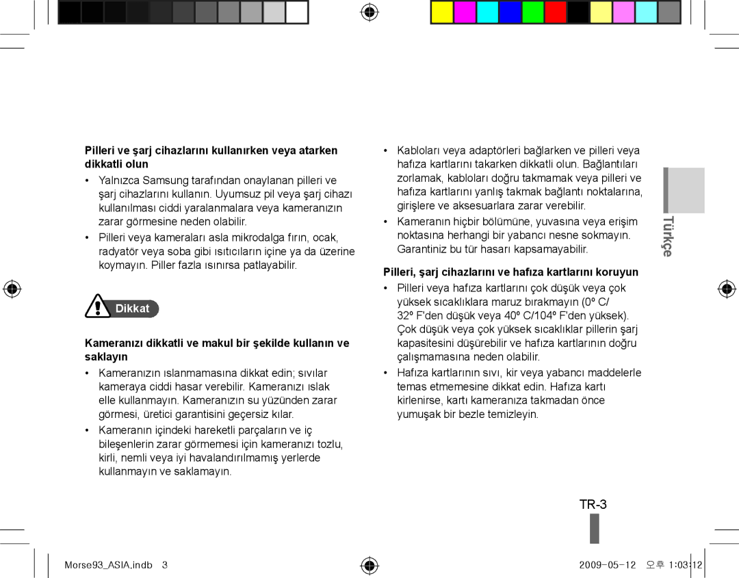 Samsung EC-ST10ZUBA/RU, EC-ST10ZABP/FR, EC-ST10ZSBP/IT TR-3, Dikkat, Pilleri, şarj cihazlarını ve hafıza kartlarını koruyun 