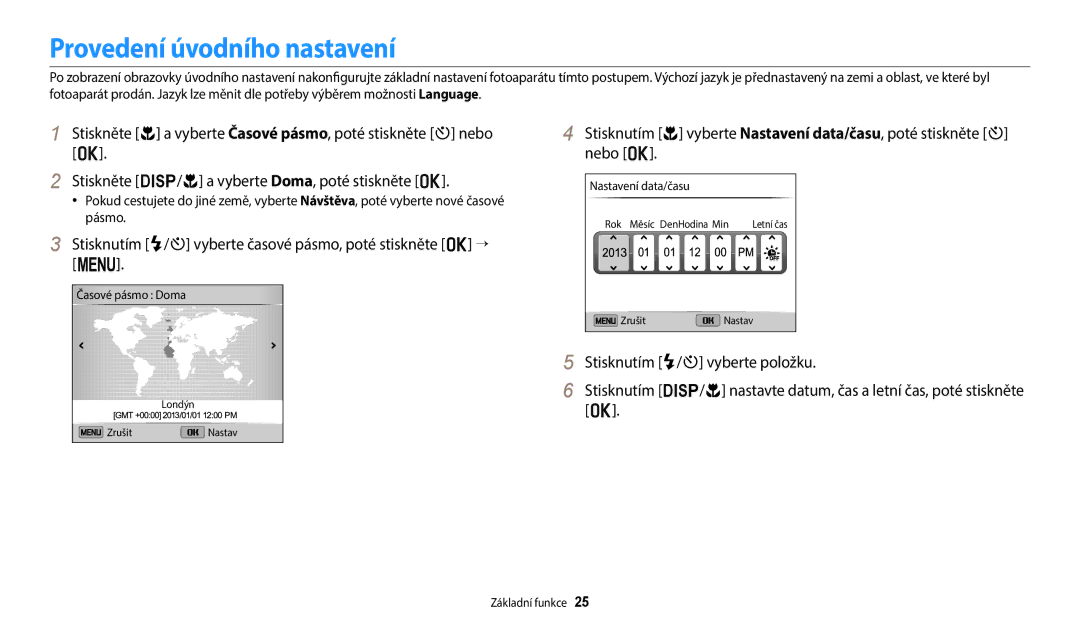 Samsung EC-ST72ZZBPRE3 manual Provedení úvodního nastavení, Stisknutím F/t vyberte časové pásmo, poté stiskněte o → m 