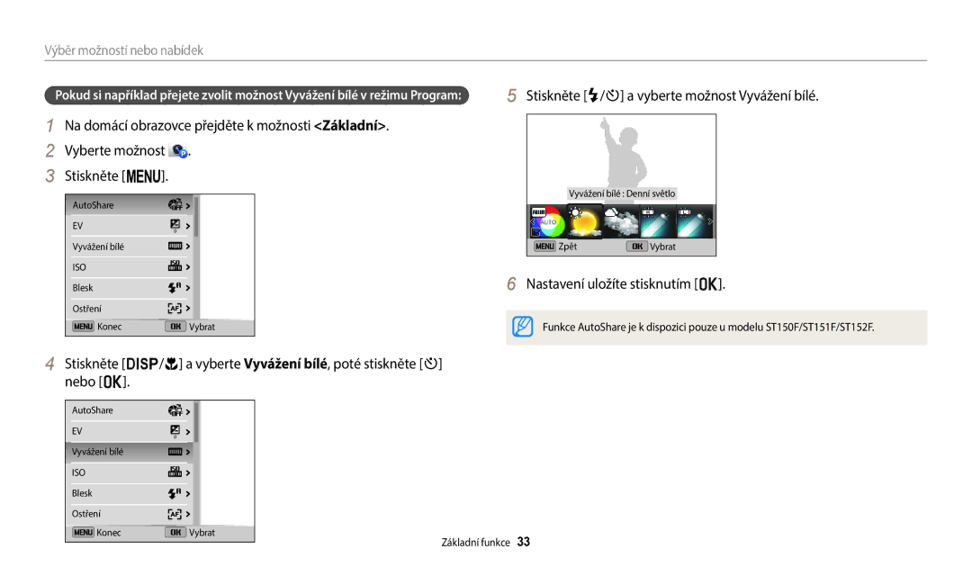 Samsung EC-ST72ZZBPRE3, EC-ST150FBPWE3 manual Stiskněte F/t a vyberte možnost Vyvážení bílé, Nastavení uložíte stisknutím o 