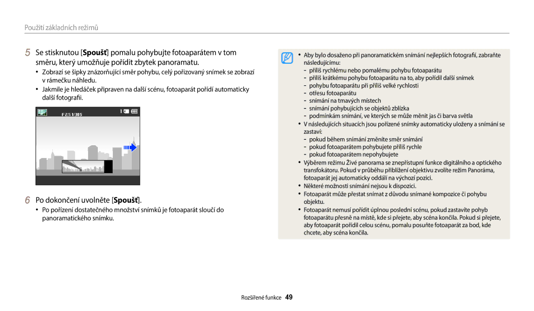 Samsung EC-ST72ZZBPRE3 manual Se stisknutou Spoušť pomalu pohybujte fotoaparátem v tom, Po dokončení uvolněte Spoušť 