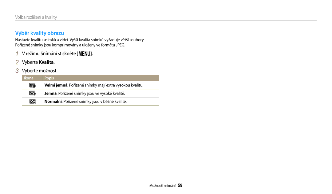 Samsung EC-ST72ZZBPBE3, EC-ST150FBPWE3 Výběr kvality obrazu, Režimu Snímání stiskněte m Vyberte Kvalita Vyberte možnost 