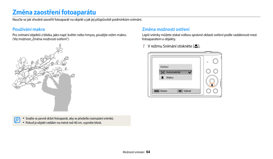 Samsung EC-ST72ZZBPLE3 Změna zaostření fotoaparátu, Používání makra, Změna možností ostření, Režimu Snímání stiskněte c 