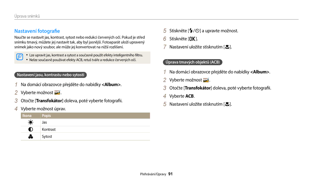 Samsung EC-ST72ZZBPBE3 manual Nastavení fotografie, Nastavení jasu, kontrastu nebo sytosti, Úprava tmavých objektů ACB 