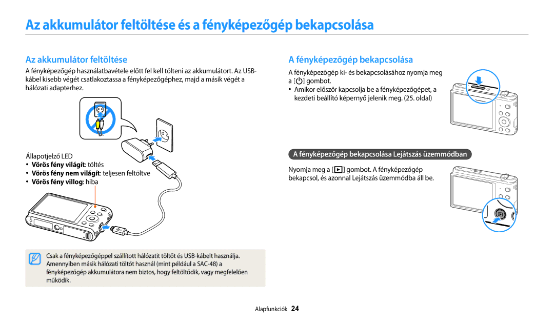 Samsung EC-ST73ZZBDBE3 manual Az akkumulátor feltöltése és a fényképezőgép bekapcsolása, Fényképezőgép bekapcsolása 