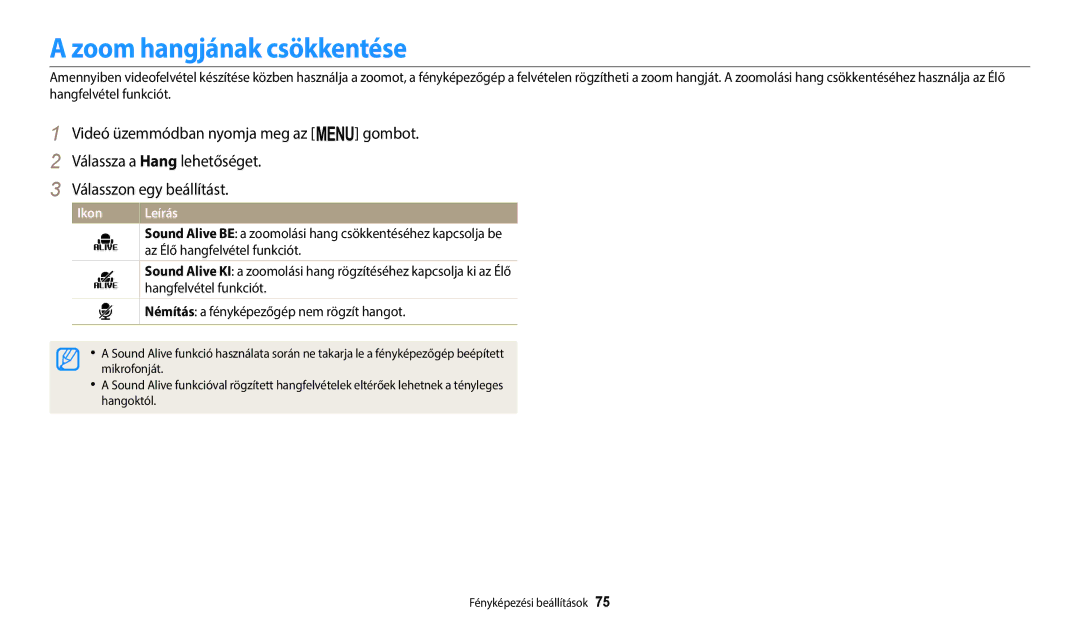 Samsung EC-ST72ZZBPWE3, EC-ST150FBPWE3 Zoom hangjának csökkentése, Az Élő hangfelvétel funkciót, Hangfelvétel funkciót 