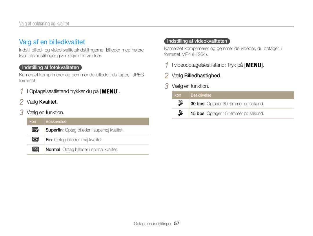 Samsung EC-ST200ZBPSE2 manual Valg af en billedkvalitet, Valg af opløsning og kvalitet, Vælg Kvalitet Vælg en funktion 