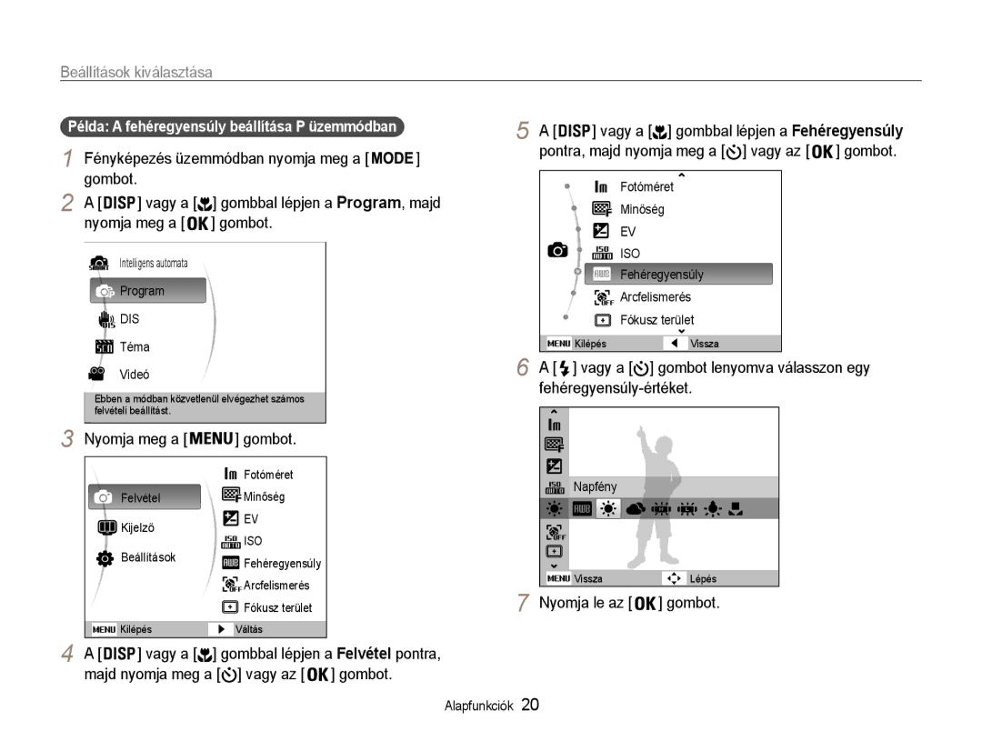 Samsung EC-ST30ZZBPLE2 manual Gombot Vagy a, Nyomja meg a Gombot, Majd nyomja meg a vagy az Gombot, Fehéregyensúly-értéket 