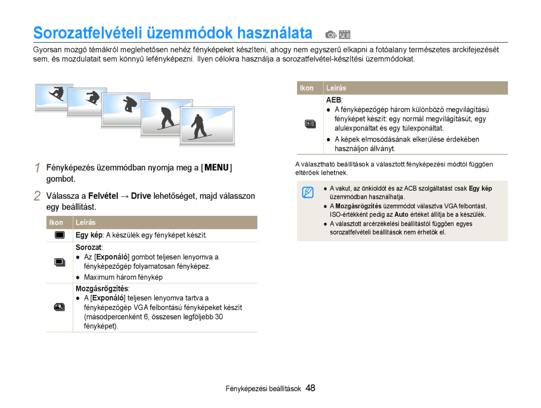 Samsung EC-ST30ZZBPPE3 Sorozatfelvételi üzemmódok használata, Válassza a Felvétel → Drive lehetőséget, majd válasszon 