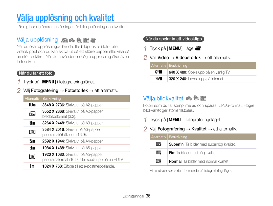 Samsung EC-ST30ZZBPPE2 Välja upplösning och kvalitet, Välja bildkvalitet, Tryck på Läge, När du spelar in ett videoklipp 